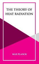 The Theory of Heat Radiation