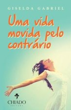 Uma Vida Movida Pelo Contrario