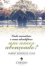 Onde encontrar e como identificar um amor abencoado?
