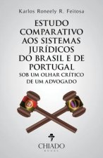 Estudo comparativo aos sistemas juridicos do Brasil e de Portugal sob um olhar critico de um advogado