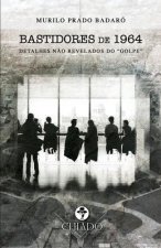 Bastidores de 1964 - detalhes nao revelados do golpe