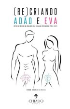 (Re) criando Adao e Eva