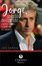 Jorge, amado e desamado - A incrivel historia do treinador do Flamengo