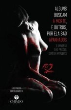 Alguns buscam a morte, e outros, por ela sao apanhados