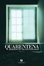 Quarentena - Memorias de um pais confinado