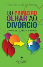 Do Primeiro Olhar ao Divorcio