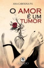 O amor e um tumor