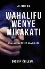 JILINDE NA WAHALIFU WENYE MIKAKATI - Majambazi na Magaidi