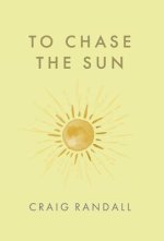 To Chase the Sun