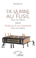 De la bible au fusil. Pi?ce de théâtre