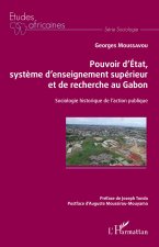 Pouvoir d'État, syst?me d'enseignement supérieur et de recherche au Gabon