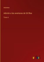 Adicion a las aventuras de Gil Blas