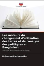 Les moteurs du changement d'utilisation des terres et de l'analyse des politiques au Bangladesh