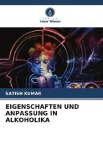 EIGENSCHAFTEN UND ANPASSUNG IN ALKOHOLIKA