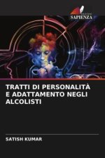 TRATTI DI PERSONALIT? E ADATTAMENTO NEGLI ALCOLISTI