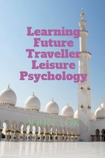 Learning Future Traveller Leisure Psychology
