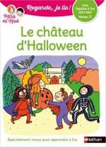 Regarde je lis! Une histoire à lire tout seul - Mila et Noé et le château d'Halloween - Niveau 3