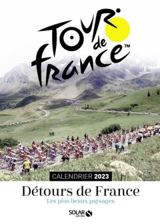 Calendrier du Tour de France 2023 - Détours de France, les plus beaux paysages