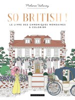 So British, le livre des chroniques mondaines à colorier