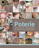 Poterie - 250 astuces, techniques et secrets de fabrication