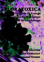 Floratoxica plantes toxiques ou à usage délicat de martinique et de guadeloupe