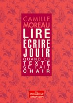 Lire, écrire, jouir. Quand le texte se fait chair