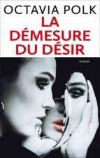 La Démesure du désir