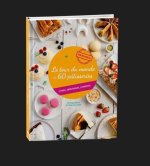 Le tour du monde en 60 pâtisseries - Mes délicieuses créations