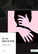 Le ver dans le fruit