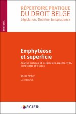 Emphytéose et superficie - Analyse pratique et intégrée des aspects civils, comptables et fiscaux