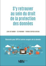 S'y retrouver au sein du droit de la protection des données