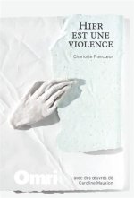 HIER EST UNE VIOLENCE