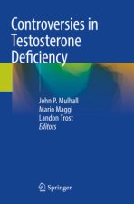 Controversies in Testosterone Deficiency