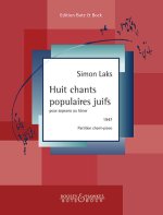 Huit chants populaires juifs pour soprano ou ténor.