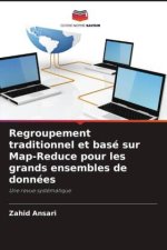 Regroupement traditionnel et basé sur Map-Reduce pour les grands ensembles de données
