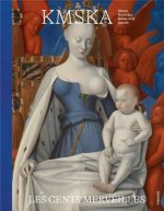 KMSK The Finest Hundred Chefs d'Oeuvre du MusEe Royal des Beaux-Arts d Anvers (Softcover) /franCais