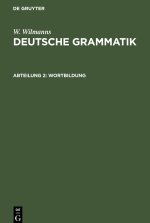 Deutsche Grammatik, Abteilung 2, Wortbildung