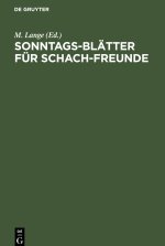 Sonntags-Blätter für Schach-Freunde
