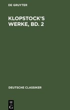 Klopstock?s Werke, Bd. 2