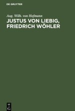 Justus von Liebig, Friedrich Wöhler
