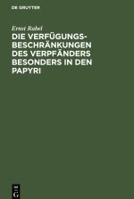 Die Verfügungsbeschränkungen des Verpfänders besonders in den Papyri