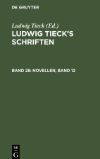 Ludwig Tieck?s Schriften, Band 28, Novellen, Band 12
