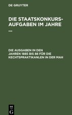 Die Staatskonkurs-Aufgaben im Jahre ..., 1885 bis 88, für die Rechstpraktikanten in der Pfalz
