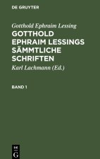 Gotthold Ephraim Lessings Sämmtliche Schriften, Band 1, Gotthold Ephraim Lessings Sämmtliche Schriften Band 1