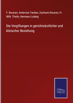 Vergiftungen in gerichtsarztlicher und klinischer Beziehung