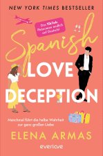 Spanish Love Deception - Manchmal führt die halbe Wahrheit zur ganz großen Liebe