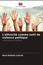 L'ethnicité comme outil de violence politique