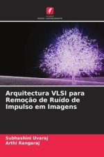 Arquitectura VLSI para Remoç?o de Ruído de Impulso em Imagens