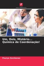 Um, Dois, Mistério... Química de Coordenaç?o!
