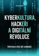 Kyberkultura, hackeři a digitální revolu